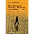 Estudios sobre filosofía política e historia de las ideas