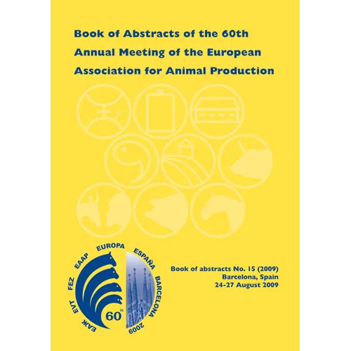 Book of Abstracts of the 60th Annual Meeting of the European Association for Animal Production: Barcelona, Spain, 24-27 August 2009