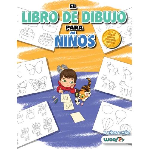 El Libro de Dibujo Para Niños: 365 Cosas Diarias Para Dibujar, Paso a Paso (Actividades Para Niños, Aprender a Dibujar)