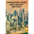 Conversational Arabic Quick and Easy: Qatari Dialect