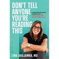 Don't Tell Anyone You're Reading This: A Christian Doctor's Thoughts on Sex, Shame, and Other Troublesome Issues