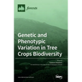 Genetic and Phenotypic Variation in Tree Crops Biodiversity