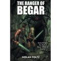 The Ranger of Begar: Some Bridges Are Built of Stone Others of Destiny