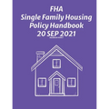 FHA Single Family Housing Policy Handbook 20 Sep 2021