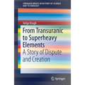 From Transuranic to Superheavy Elements: A Story of Dispute and Creation
