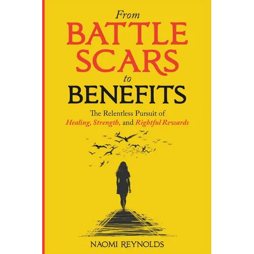 From Battle Scars to Benefits: The Relentless Pursuit of Healing, Strength, and Rightful Rewards.