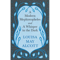 A Modern Mephistopheles, and A Whisper in the Dark