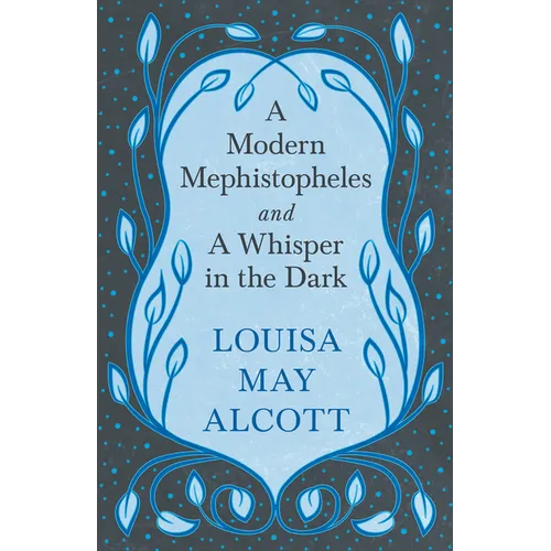 A Modern Mephistopheles, and A Whisper in the Dark