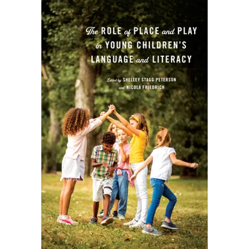 The Role of Place and Play in Young Children's Language and Literacy
