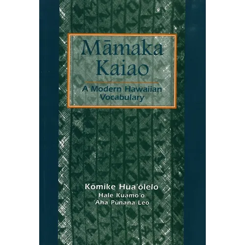 Māmaka Kaiao: A Modern Hawaiian Vocabulary