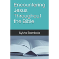 Encountering Jesus Throughout the Bible
