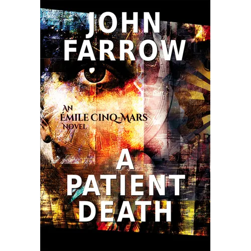 A Patient Death: An ﾉmile Cinq-Mars Novel