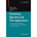 Elementary Operators and Their Applications: 3rd International Workshop Held at Queen's University Belfast, 14-17 April 2009