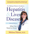 Dr. Melissa Palmer's Guide to Hepatitis & Liver Disease: What You Need to Know