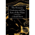 The Homeric Centones and the Acts of the Pilate
