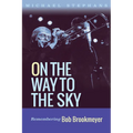 On the Way to the Sky: Remembering Bob Brookmeyer Volume 20