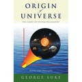 Origin of Universe: The Light of System Philosophy