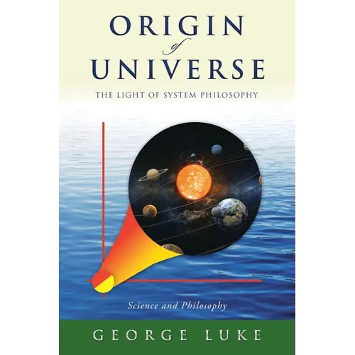 Origin of Universe: The Light of System Philosophy