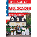 The Age of Abundance: How Prosperity Transformed America's Politics and Culture