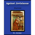 Against Jovinianus: Illustrated
