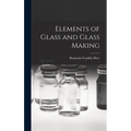 Elements of Glass and Glass Making