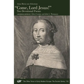 "Come, Lord Jesus!": Two Devotional Poems. a Bilingual Edition Volume 116