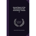 Annual Report of the Massachusetts Bar Association, Volume 3