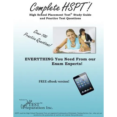 Complete HSPT: High School Placement Test Study Guide & Practice Test Question