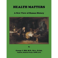 Health Matters: A New View of Human History
