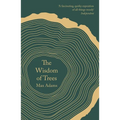 The Wisdom of Trees: A Miscellany