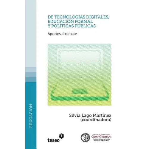 De tecnologías digitales, educación formal y políticas públicas: Aportes al debate