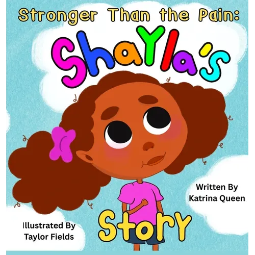 Stronger Than the Pain: Shayla's Story