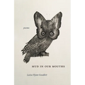 Mud in Our Mouths: Poems