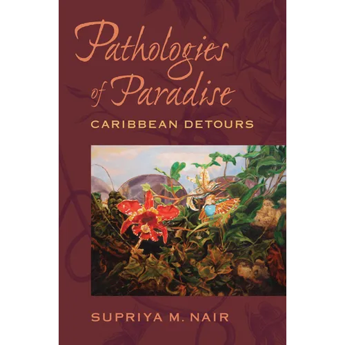 Pathologies of Paradise: Caribbean Detours