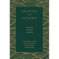 Enjoying the Ultimate: Commentary on the Nirvana Chapter of the Chinese Dharmapada