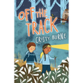 Off the Track: A junior fiction novel about finding yourself and falling in love with nature