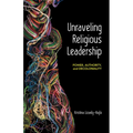 Unraveling Religious Leadership: Power, Authority, and Decoloniality