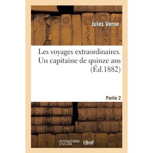 Les Voyages Extraordinaires. 2, Un Capitaine de Quinze ANS