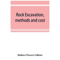 Rock excavation, methods and cost