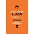 The Successful Law Student: An Insider's Guide to Studying Law