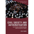 Civil Society and Autocratisation: Co-Optation, Repression and Contestation in Turkey