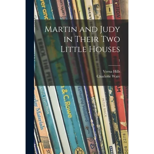 Martin and Judy in Their Two Little Houses; 1