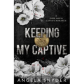 Keeping My Captive: Alternate Cover Edition