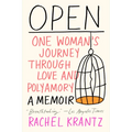 Open: One Woman's Journey Through Love and Polyamory