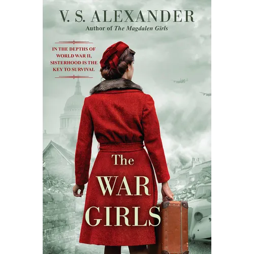 The War Girls: A Ww2 Novel of Sisterhood and Survival