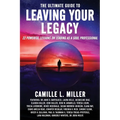 The Ultimate Guide to Leaving Your Legacy: 22 Powerful Lessons on Leading as a Soul Professional