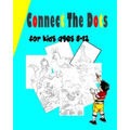 Connect The Dots For Kids Ages 8-12: Challenging and Fun Dot to Dot Puzzles for Kids, Toddlers, Boys and Girls Ages 6-8- 8-12 Dot to Dot Book For Girl