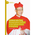 Cardinal John Tong: Renewal Within Tradition in the Catholic Church in Hong Kong