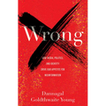 Wrong: How Media, Politics, and Identity Drive Our Appetite for Misinformation