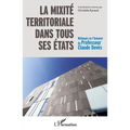 La mixité territoriale dans tous ses états: Mélanges en l'honneur du Professeur Claude Devès